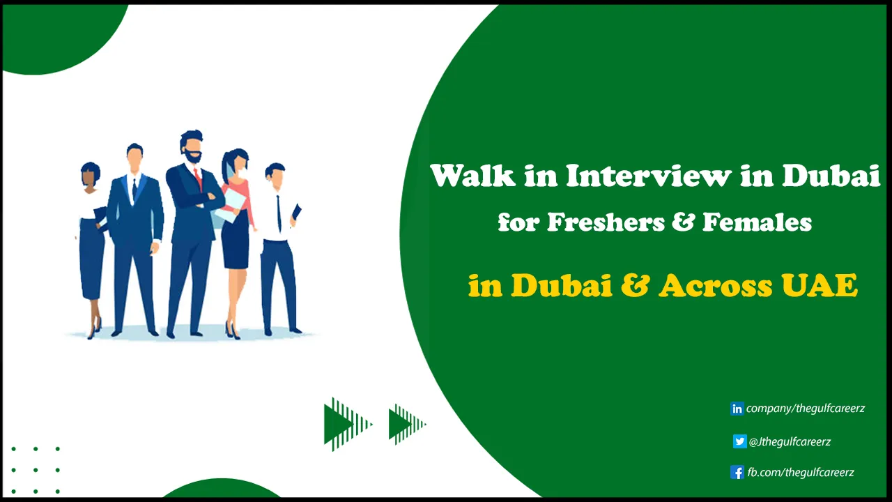 Walk in Interview in Dubai